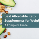 A Complete Guide to the Best Affordable Keto Supplements for Weight Loss